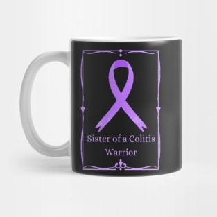 Sister of a Colitis Warrior. Mug